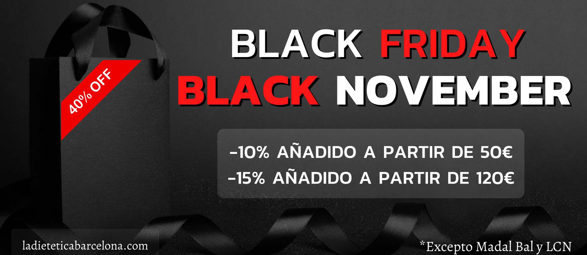 Black Friday & Ciber Monday 10% y 15% de descuento adicional en tus compras por importe de 50€ y 120€